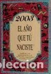Libros: 2003 El a&ntilde;o que t&uacute; naciste - Collado Bascompte, Rosa - Foto 1