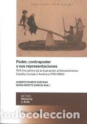 Libros: Poder, contrapoder y sus representaciones : XVII Encuentro de la Ilustraci&oacute;n al Romanticismo: - Foto 1