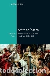 Libros: Antes de Espa&ntilde;a - Feros, Antonio - Foto 2