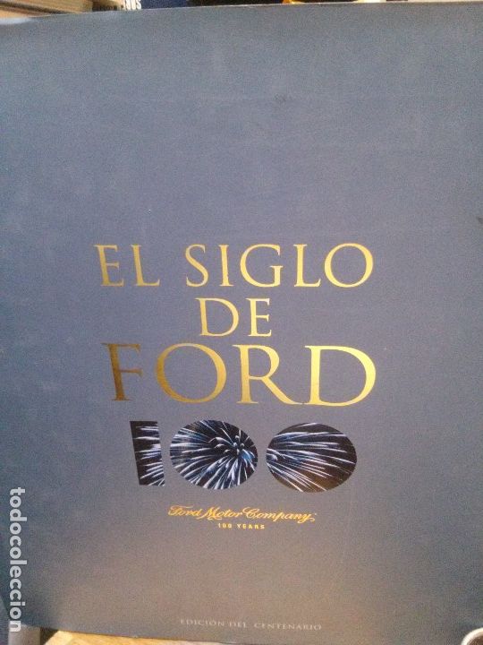 Libros: el siglo de ford 100, ediciones del centenario. - Foto 1