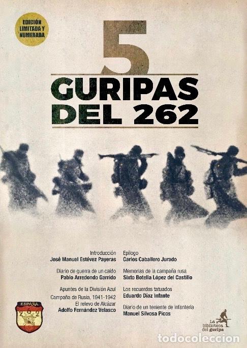 Libros: Divisi&oacute;n Azul. 5 GURIPAS DEL 262. Varios autores. Carlos Caballero. Jos&eacute; Manuel Est&eacute;vez Payeras.