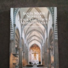 Libros: SANTA MARIA NOVELLA Y SUS CLAUSTROS MONUMENTALES , 19X12 , 96 PAG.. Lote 202477602
