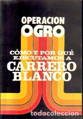 Livres: OPERACI&Oacute;N OGRO. AGIRRE, JULEN. A-TER-189