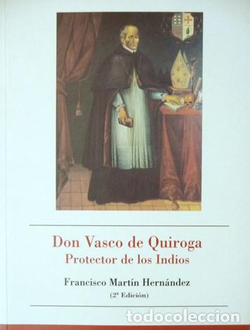 Libros: MART&Iacute;N HERN&Aacute;NDEZ, Francisco. Don Vasco de Quiroga, protector de indios. 2004. - Foto 1