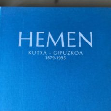Libros: HEMEN. KUTXA-GIPUZKOA, 1879-1995 - BARRENA OSORO, ELENA. Lote 223442548