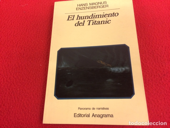 EL HUNDIMIENTO DEL TITANIC DE HANS MAGNUS (Libros Nuevos - Historia - Otros)