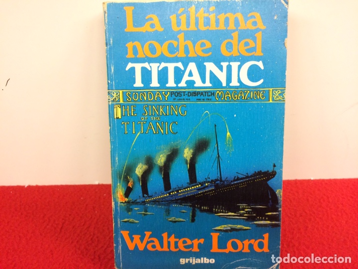 LA ÚLTIMA NOCHE DEL TITANIC DE WALTER LORD (Libros Nuevos - Historia - Otros)