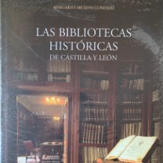 Libros: LAS BIBLIOTECAS HISTÓRICAS DE CASTILLA Y LEÓN. Lote 259303575