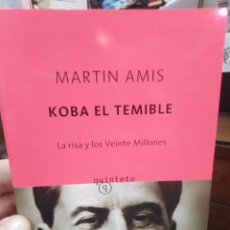Libri: KOBA EL TEMIBLE/LA RISA Y LOS VEINTE MILLONES-MARTÍN AMIS-EDITA QUINTETO ANAGRAMA 2002
