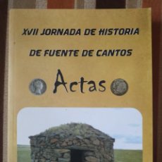 Libros: XVI JORNADAS HISTORIA DE FUENTE DE CANTOS. ACTAS.. Lote 262312385