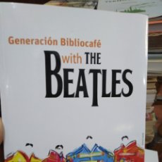 Libros: GENERACIÓN BIBLIOCAFE WITH THE BEATLES-FELICIDAD BATISTA-1°EDICIÓN 2018