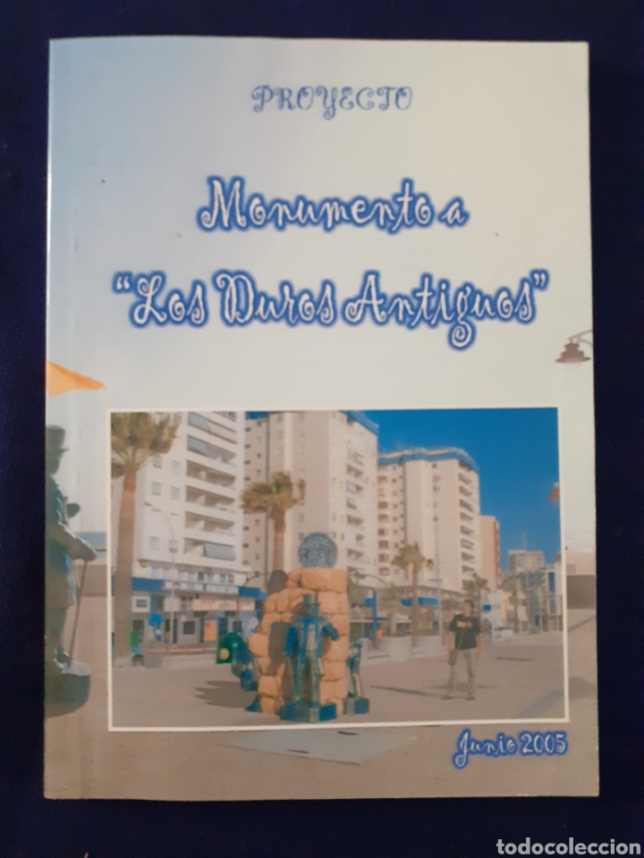 Libros: PROYECTO MONUMENTOS A LOS DUROS ANTIGUOS, JUNIO 2005, ESTDO NUEVO - Foto 1