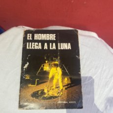 Libros: MUY RARA - EL HOMBRE LLEGA A LA LUNA - EDITORIAL ARGOS 1969 - 24,5 X 34 CM. - 24 PÁGINAS. Lote 298818038