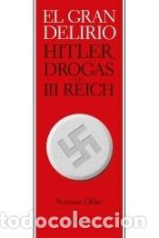 Libros: El gran delirio - Ohler, Norman - Foto 1