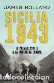 Libros: Sicilia 1943 - Holland, James - Foto 1