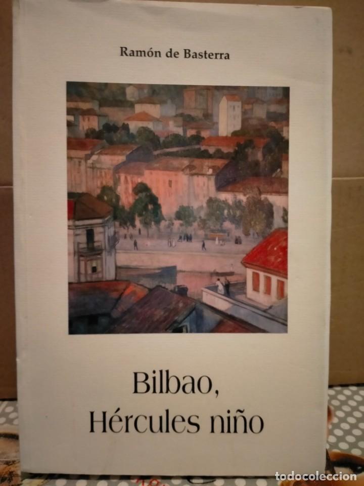 Libros: RAM&Oacute;N DE BASTERRA . BILBAO, H&Eacute;RCULES NI&Ntilde;O . EDICIONES EL TILO - Foto 1