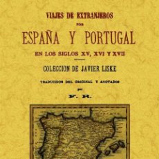 Libri: VIAJES DE EXTRANJEROS POR ESPAÑA Y PORTUGAL EN LOS SIGLOS XV, XVI Y XVII - LISKE, JAVIER