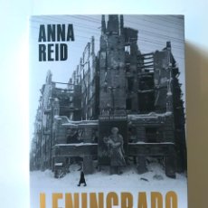Libros: LENINGRADO. LA TRAGEDIA DE UNA CIUDAD ASEDIADA 1941-1944 .ANNA REID. NUEVO. Lote 337210798