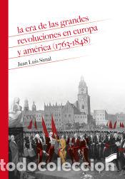 Libros: La era de las grandes revoluciones en Europa y Am&eacute;rica (1763-1848) - Simal, Juan Luis