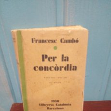 Libros: PER LA CONCORDIA FRANCESC CAMBO. Lote 342637818