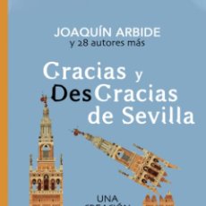 Libros: GRACIAS Y DESGRACIAS DE SEVILLA. JOAQUÍN ARBIDE. -NUEVO. Lote 347563928