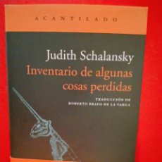 Libri: JUDITH SCHALSNSKY. INVENTARIO DE ALGUNAS COSAS PERDIDAS .ACANTILADO. Lote 363151330