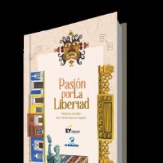 Libros: LIBRO PASIÓN POR LA LIBERTAD - TRUJILLO PERU : HISTORIAS DE ÉXITO EMPRESARIAL. Lote 365944641