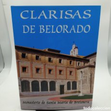 Libros: CLARISAS DE BELORADO MONASTERIO DE SANTA MARÍA DE BRETONERA. PABLO SANTAMARÍA FRÍAS. Lote 379831949