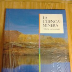Libros: LA CUENCA MINERA HISTORIA, VOZ Y PAISAJE (PRECINTADO).