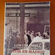 Libros: VIVIR EN MADRID, AÑOS 60. LUIS CARANDELL.