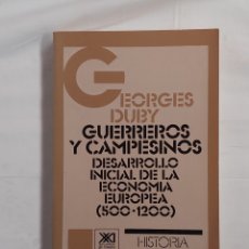 Libros: GUERREROS Y CAMPESINOS . DESARROLLO INICIAL DE LA ECONOMÍA EUROPEA 500 - 1200 . GEORGES DUBY. Lote 388398634