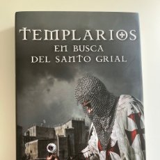 Libros: TEMPLARIOS. EN BUSCA DEL SANTO GRIAL.. Lote 400786029