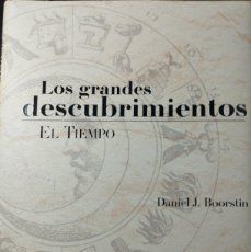 Libros: LOS GRANDES DESCUBRIMIENTOS : EL TIEMPO (DANIEL J. BOORSTIN). Lote 401903974