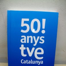 Libros: TVE CATALUÑA, 50 AÑOS -TAPA BLANDA 2009 DE TVE CATALUNYA NUEVO