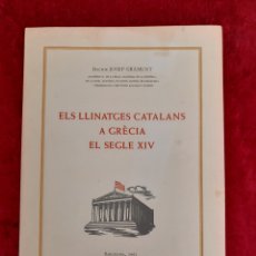 Libros: L-7801. ELS LLINATGES CATALANS A GRÈCIA EL SEGLE XIV. DOCTOR JOSEP GRAMUNT. BARCELONA, 1963.