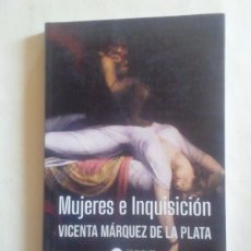 Libros: MUJERES E INQUISICIÓN. VICENTA MÁRQUEZ DE LA PLATA