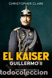 Libros: El K&aacute;iser - Clark, Christopher - Foto 1