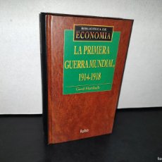 Libros: 186- BIBLIOTECA DE ECONOMÍA. LA PRIMERA GUERRA MUNDIAL 1914-1918 - GERD HARDACH