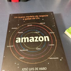 Libros: JOSÉ LUIS DE HARO . AMAZON. UN NUEVO MODELO DE NEGOCIO A GOLPE DE CLIC