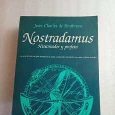 Libros: NOSTRADAMUS HISTORIADOR Y PROFETA / JEAN CHARLES DE FONTBRUME / BARCANOVA