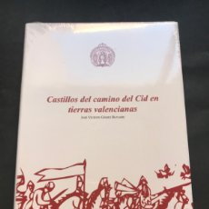 Libros: CASTILLOS DEL CAMINO DEL CID EN TIERRAS VALENCIANAS - JOSE VICENTE GOMEZ BAYARRI - NUEVO PRECINTADO