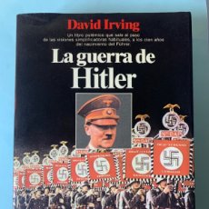 Libri: LIBRO LA GUERRA DE HITLER. DAVID IRVING. EDITORIAL PLANETA. AÑO 1988.