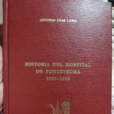 Libros: HISTORIA DEL HOSPITAL DE PONTEVEDRA 1890-1955
