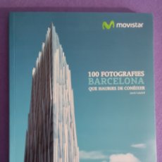 Libros: 100 FOTOGRAFIES DE BARCELONA QUE DEBERIAS VER