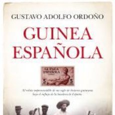Libros: GUINEA ESPAÑOLA - GUSTAVO ADOLFO ORDOÑO