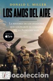 Libros: Los amos del aire - Miller, Donald L. - Foto 1