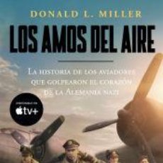 Libros: LOS AMOS DEL AIRE - MILLER, DONALD L.