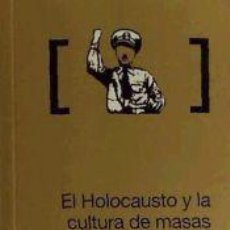 Libros: EL HOLOCAUSTO Y LA CULTURA DE MASAS. - ÁLVARO LOZANO