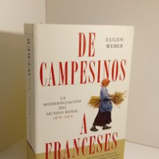 Libros: DE CAMPESINOS A FRANCESES. LA MODERNIZACIÓN DEL MUNDO RURAL (1870-1914) - EUGEN WEBER