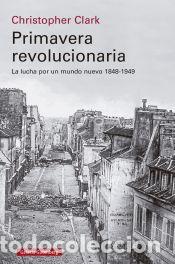 Libros: Primavera revolucionaria - Clark, Christopher - Foto 1
